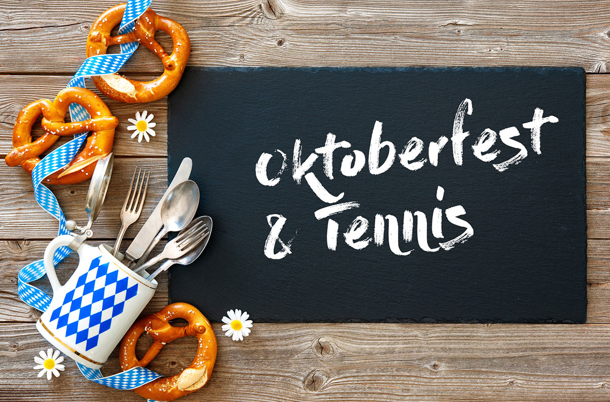 Oktoberfest & Tennis